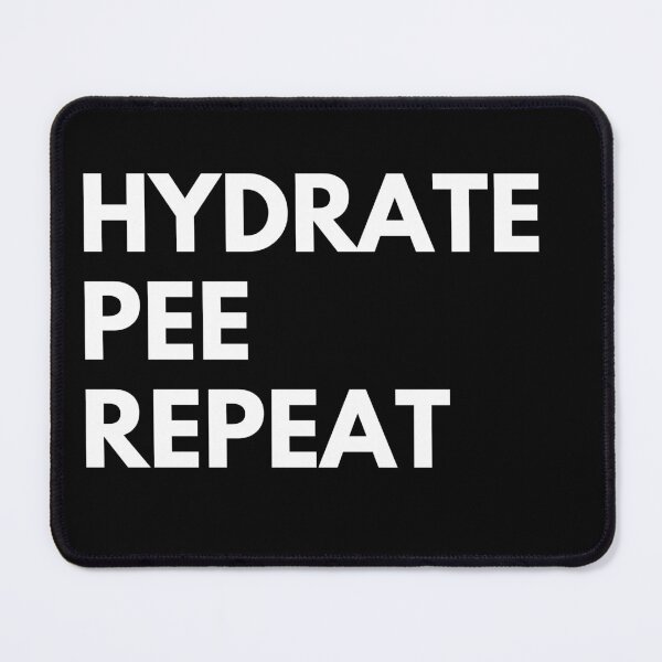 Item preview, Hydrate Pee Repeat - Water Routine Humor - white designed and sold by Ingridpd.