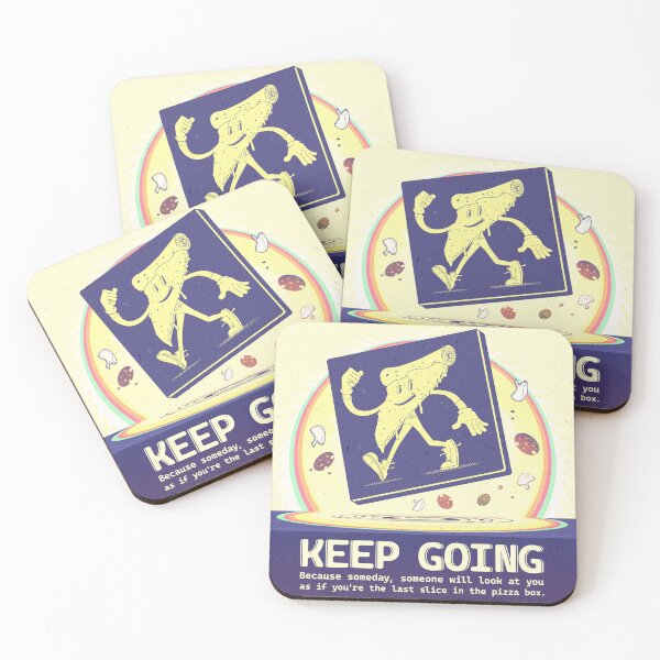 Item preview, Keep going. Because someday, someone will look at you as if you're the last slice in the pizza box. designed and sold by giggleloot.