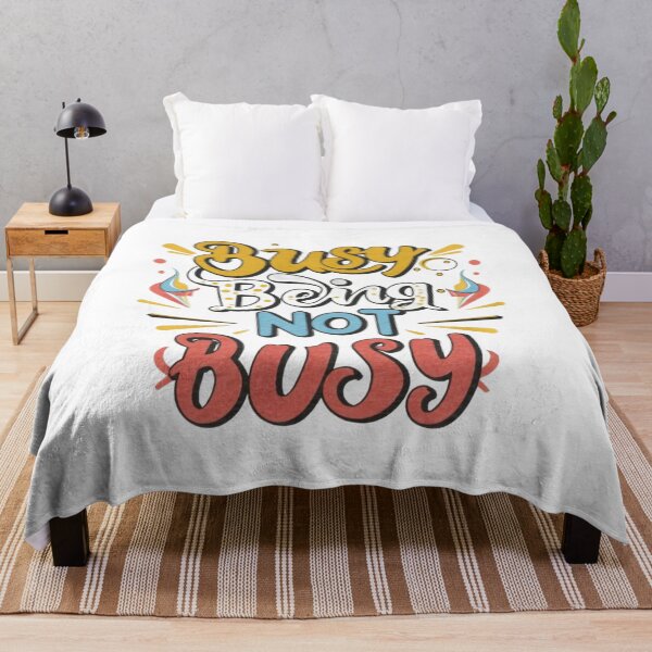 Item preview, Busy Being Not Busy Design - Treat Yourself or Gift Perfectly designed and sold by JOY STORE 45.