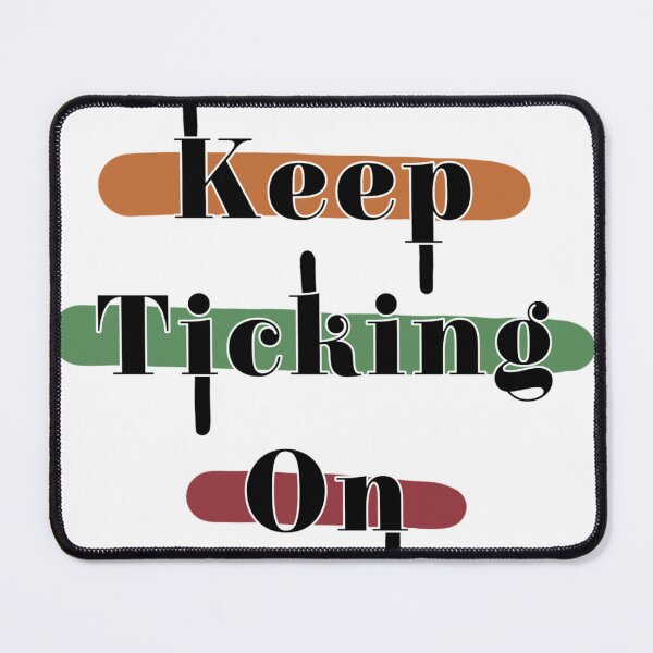 Item preview, Keep ticking on designed and sold by OutJsWindow.