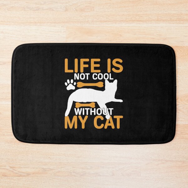 Item preview, LIFE IS NOT COOL WITHOUT CAT designed and sold by BorczVisuals.