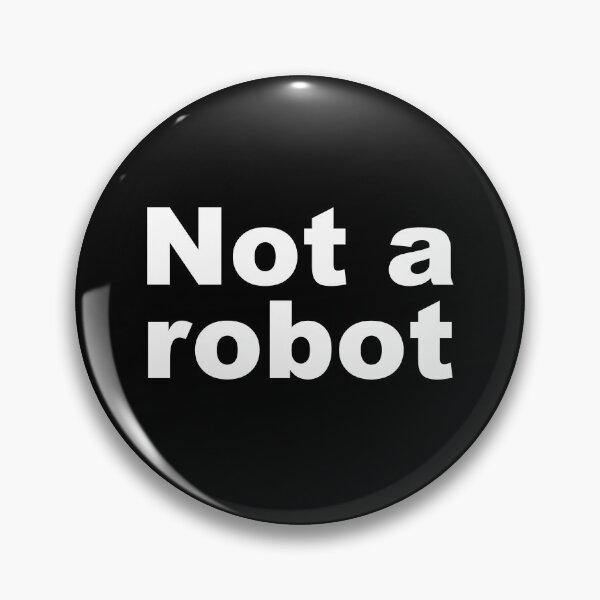 Item preview, Not a Robot  designed and sold by RoguePixel.