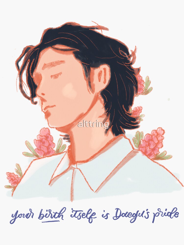 Thumbnail 3 of 3, Sticker, Your birth itself is Daegu’s pride designed and sold by alttring.