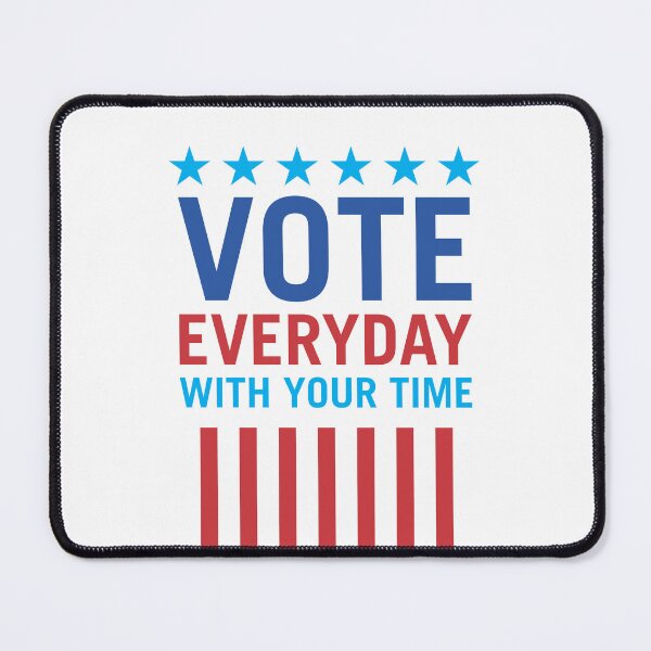 Item preview, Vote Everyday With Your Time 3 - Political Campaign designed and sold by Vector-Artist.
