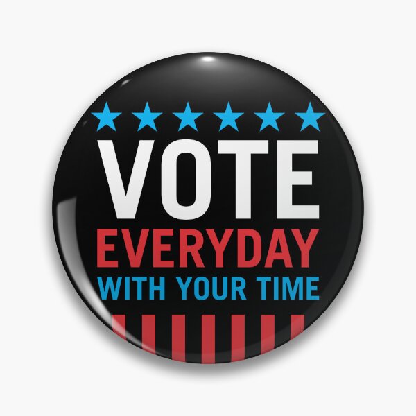 Item preview, Vote Everyday With Your Time 4 - Political Campaign designed and sold by Vector-Artist.
