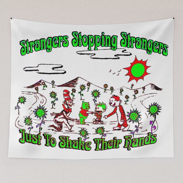 Item preview, Strangers Stopping Strangers Just to Shake Their Hands designed and sold by TheGratefulHead.