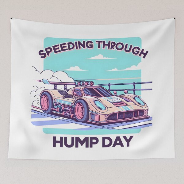 Item preview, Racecar: Speeding Through Hump Day designed and sold by Dungeon-Depot.
