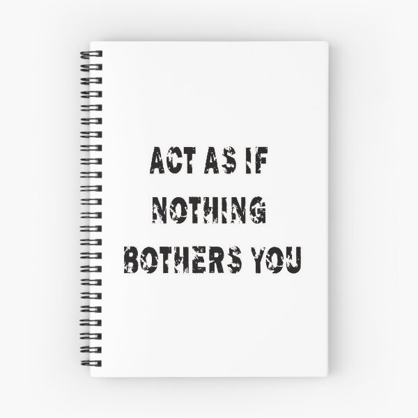 Item preview, Act as if nothing bothers you designed and sold by LinkyLankStank.