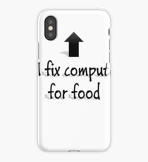 Will fix computers for food iPhone Case/Skin