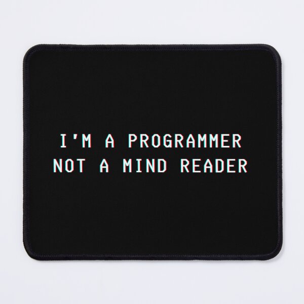 Item preview, I'm a programmer not a mind reader designed and sold by Kubala.