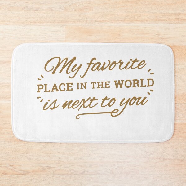 Item preview, My favourite place in the world is next to you text  designed and sold by Anisha  Vaz.