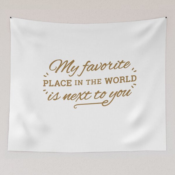 Item preview, My favourite place in the world is next to you text  designed and sold by Anisha  Vaz.