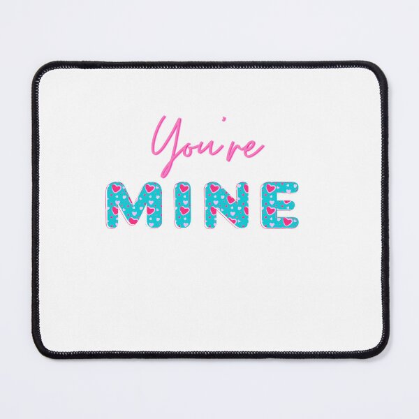 Item preview, You are mine text designed and sold by Anisha Vaz.