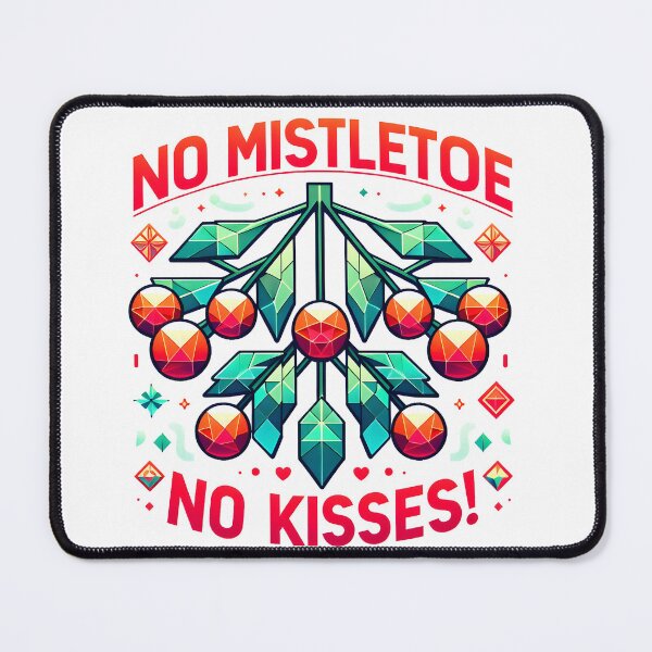 Item preview, Mistletoe: No mistletoe, no kisses! designed and sold by Dungeon-Depot.