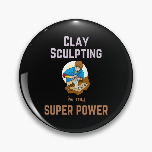 Item preview, Clay Sculpting | Clay Sculpting is my superpower designed and sold by annoying-shirts.