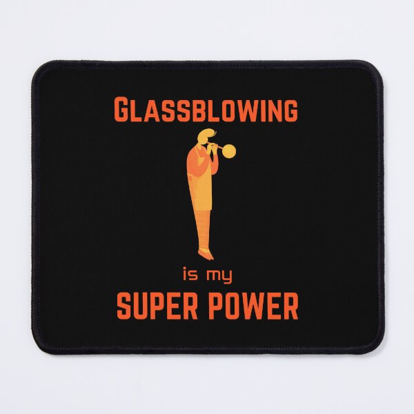 Item preview, Glassblowing | Glassblowing is my superpower designed and sold by annoying-shirts.