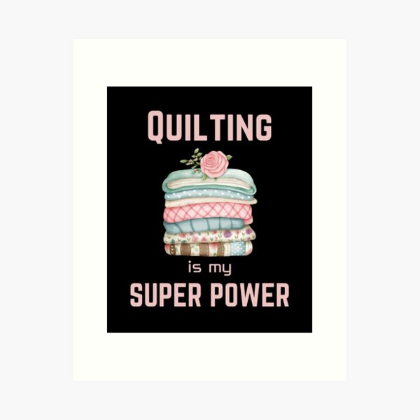 Aperçu de l'œuvre Piquage | Le quilting est mon super pouvoir créée et vendue par annoying-shirts.