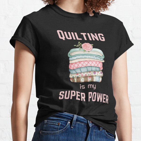 Item preview, Quilting | Quilting is my superpower designed and sold by annoying-shirts.