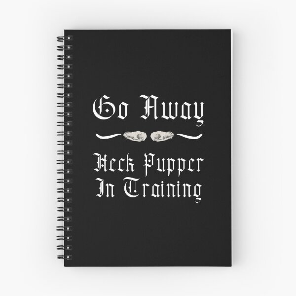 Item preview, Go away heck pupper in Training  designed and sold by Almaren.