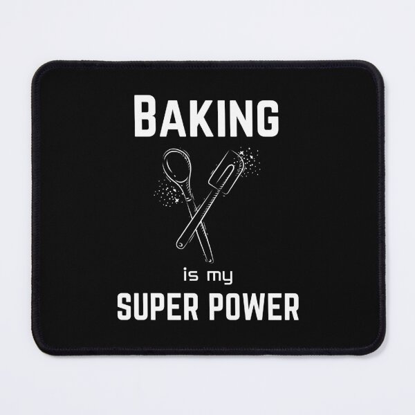 Item preview, Baking | Baker | baking is my superpower designed and sold by annoying-shirts.