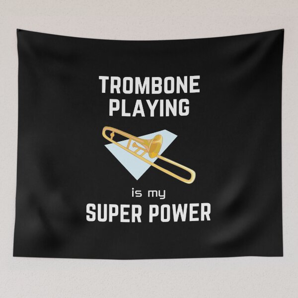Item preview, trombone | trombone playing is my superpower designed and sold by annoying-shirts.