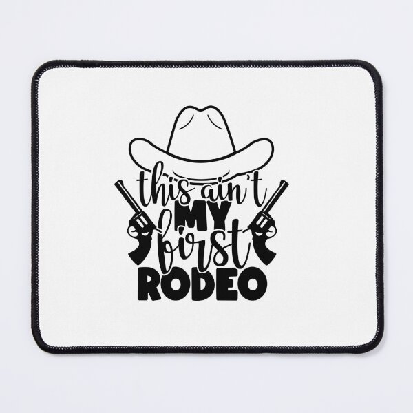 Item preview, This Ain't first rodeo designed and sold by AnimalsDH305.
