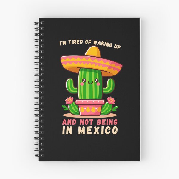 Item preview, I'm Tired of Waking Up and Not Being in Mexico designed and sold by Azrora.