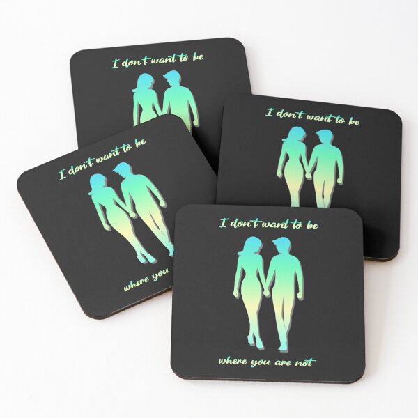 Item preview, I don't want to be where you are not. Design with a meaningful saying in English designed and sold by Pflugart.