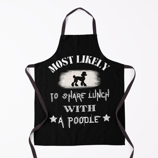 Item preview, Most Likely To Share Lunch With a Poodle designed and sold by TheMostLikely.