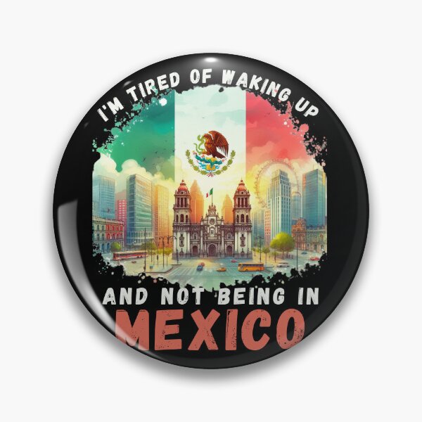 Item preview, I'm Tired of Waking Up and Not Being in Mexico designed and sold by Azrora.