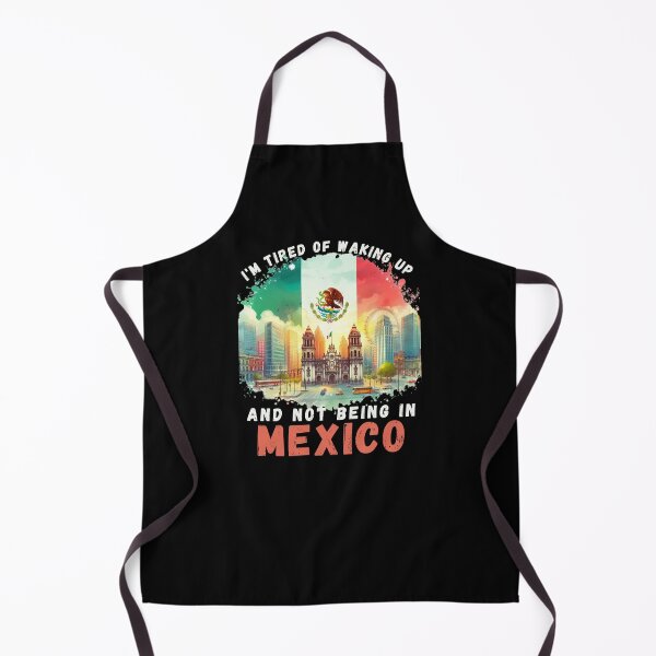 Item preview, I'm Tired of Waking Up and Not Being in Mexico designed and sold by Azrora.