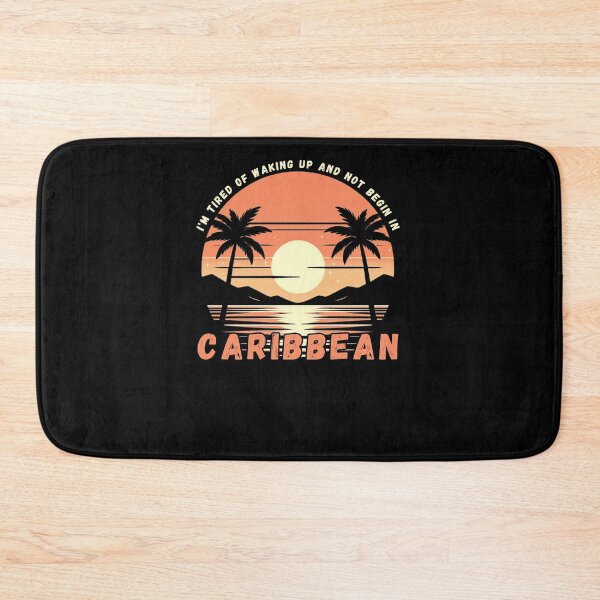 Item preview, I'm Tired of Waking Up and Not Being in Caribbean designed and sold by Azrora.