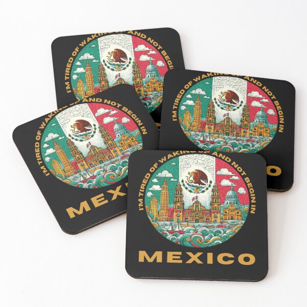 Item preview, I'm Tired of Waking Up and Not Being in Mexico designed and sold by Azrora.
