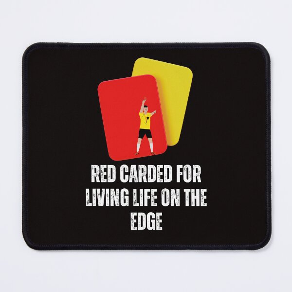 Item preview, Red Card For Living Life On The Edge designed and sold by Shadydesigner.
