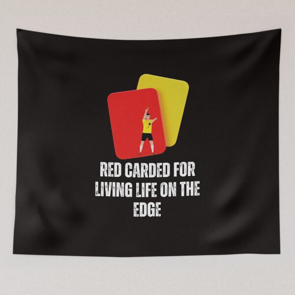 Item preview, Red Card For Living Life On The Edge designed and sold by Shadydesigner.