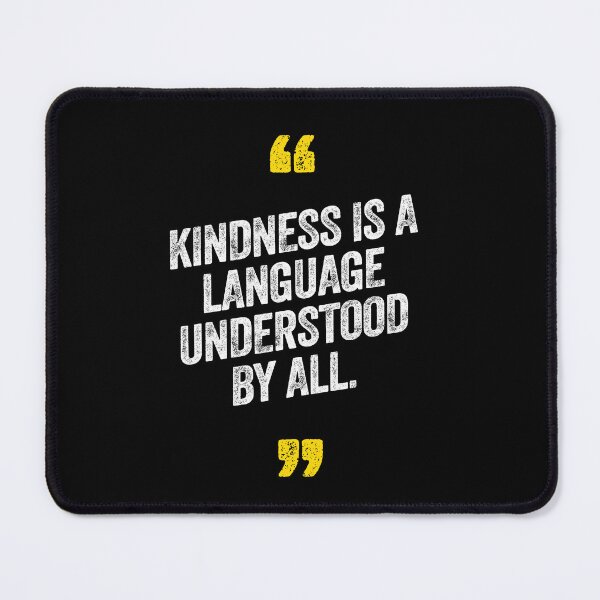 Item preview, Kindness is a Language Understood By All Motivational Saying Quote designed and sold by w1ckerman.