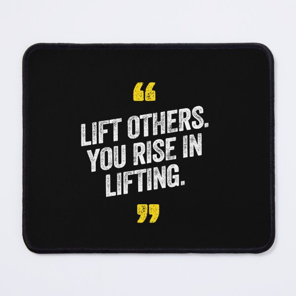Item preview, Lift Others You Rise In Lifting Motivational Saying Quote designed and sold by w1ckerman.