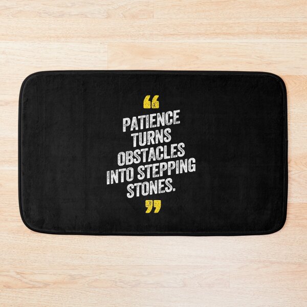 Item preview, Patience Turns Obstacles Into Stepping Stones Motivational Saying Quote designed and sold by w1ckerman.