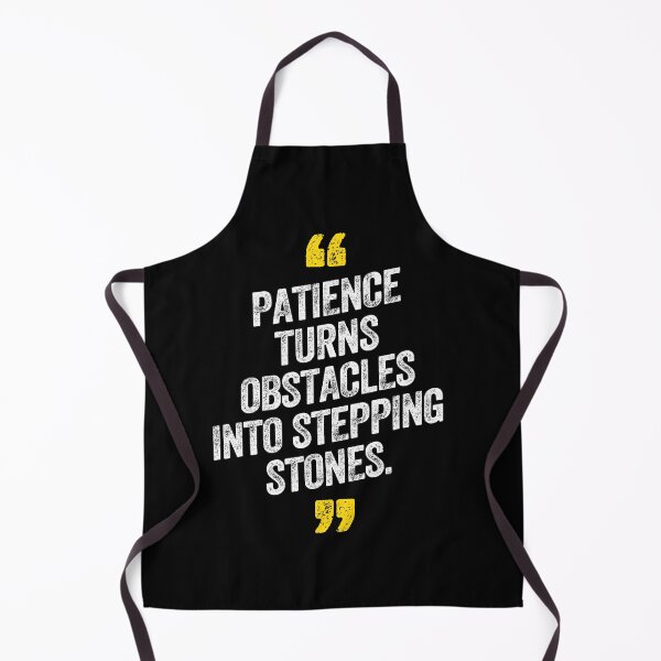Item preview, Patience Turns Obstacles Into Stepping Stones Motivational Saying Quote designed and sold by w1ckerman.