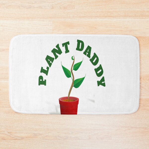 Item preview, plant daddy  designed and sold by MKshoper.