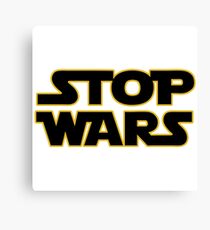 stop wars parody star wars peace Canvas Print