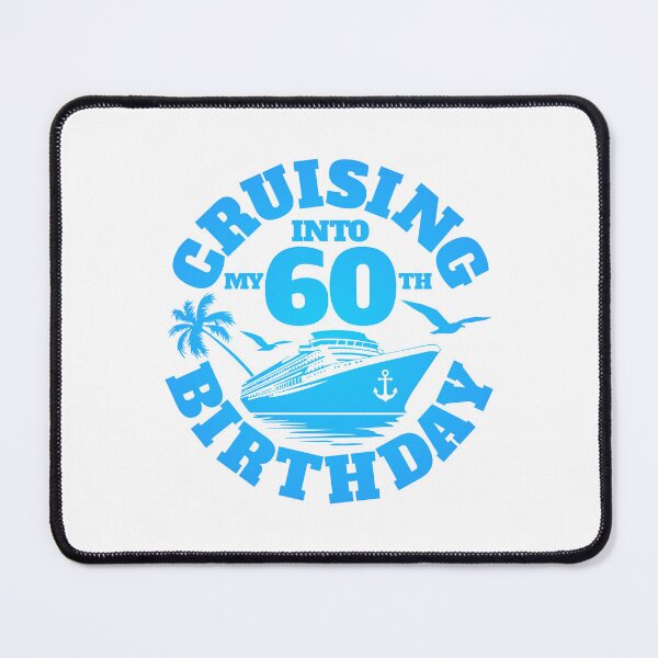 Item preview, 60th Birthday, Cruising into my 60 th Birthday designed and sold by iclipart.