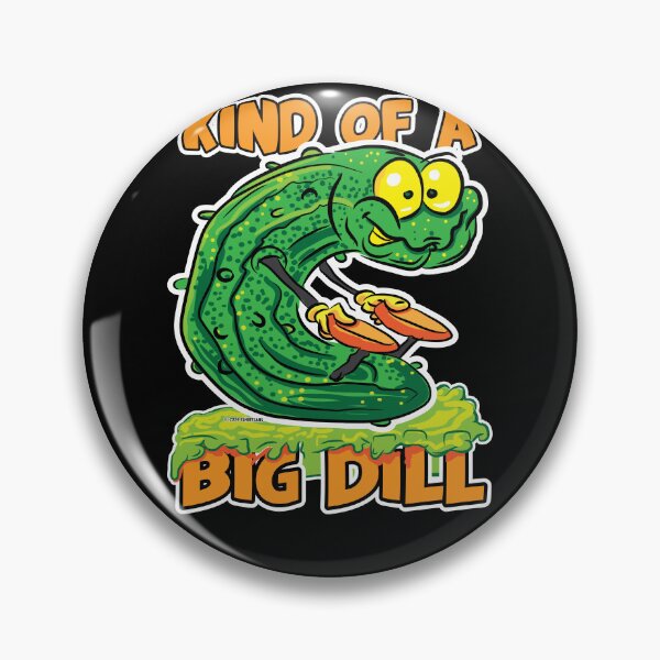 Item preview, Kind of a Big Dill Male Pickle designed and sold by eShirtLabs.