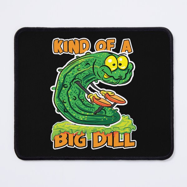 Item preview, Kind of a Big Dill Male Pickle designed and sold by eShirtLabs.