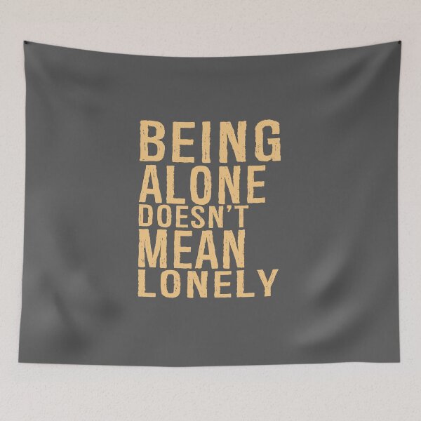 Item preview, Begin Alone Does Not Mean Lonely designed and sold by Funky  Fibers.
