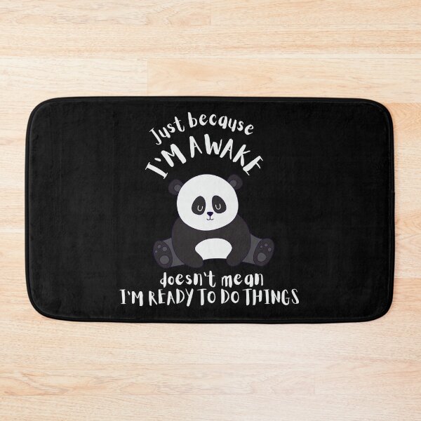 Item preview, Just Because I'm Awake Funny Panda designed and sold by AniArtPL.