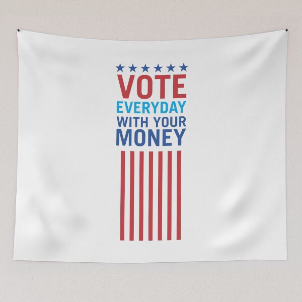 Item preview, Vote Everyday With Your Money 3 - Political Campaign designed and sold by Vector-Artist.