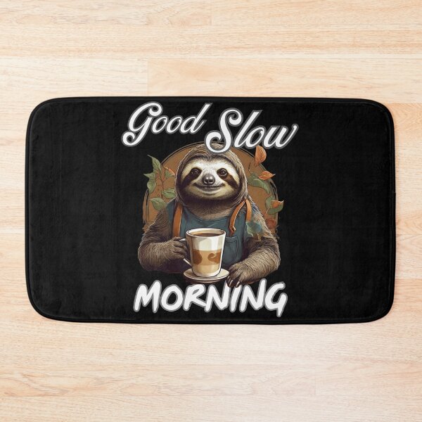 Item preview, Good slow MORNING funny woke up coffee drinking sloth design designed and sold by Jt41.