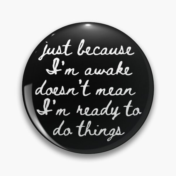 Item preview, Just Because I'm Awake Funny designed and sold by AniArtPL.
