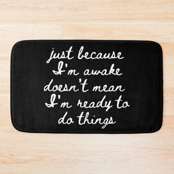 Item preview, Just Because I'm Awake Funny designed and sold by AniArtPL.